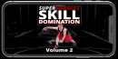 Skill Domination Volume 2